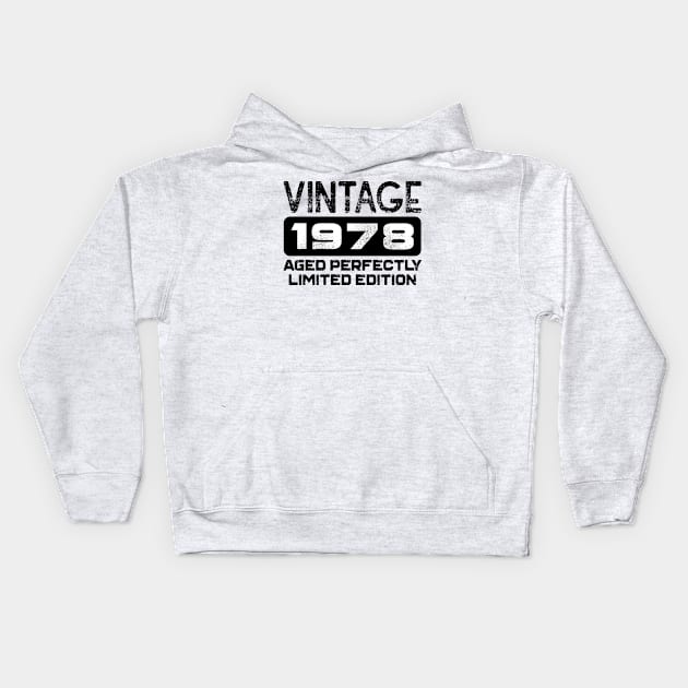 Birthday Gift Vintage 1978 Aged Perfectly Kids Hoodie by colorsplash